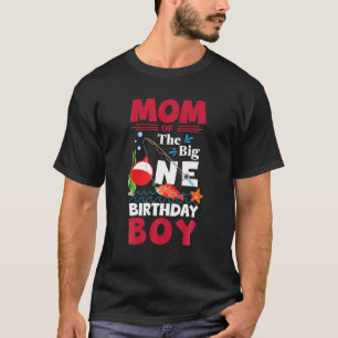 Mum Of The Big One Birthday Boy Fishing 1St First T-Shirt