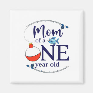 Mum Of The Big One Fishing Boy First Birthday Ofis Magnet