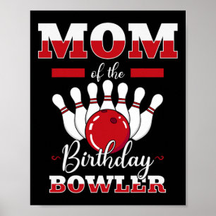 Mum Of The Birthday Bowler Bday Bowling Party Cele Poster
