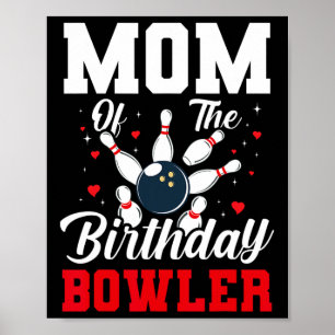 Mum Of The Birthday Bowler Bday Bowling Party Cele Poster