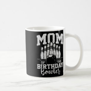 Mum Of The Birthday Bowler Bowling Party  Coffee Mug