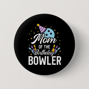 Mum Of The Birthday Bowler Bowling Party Matching 6 Cm Round Badge