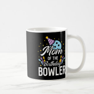 Mum Of The Birthday Bowler Bowling Party Matching Coffee Mug