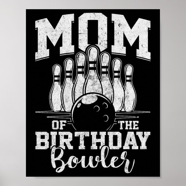 Mum Of The Birthday Bowler Bowling Party  Poster (Front)