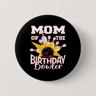 Mum Of The Birthday Bowler Kid Bowling Party 6 Cm Round Badge