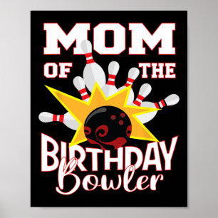 Mum Of The Birthday Bowler Kid Bowling Party Poster