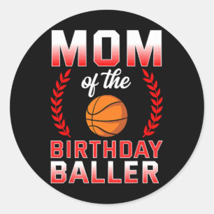 Mum Of The Birthday Boy Bysketbyll Bday Celebratio Classic Round Sticker