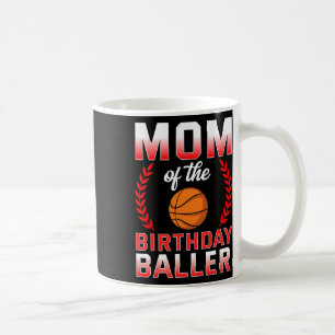 Mum Of The Birthday Boy Bysketbyll Bday Celebratio Coffee Mug