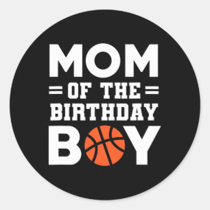 Mum Of The Birthday Boy Bysketbyll Coach Bysketbyl Classic Round Sticker