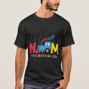 Mum Of The Birthday Boy Choo Choo Train Family T-Shirt