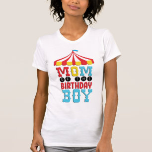 Mum Of The Birthday Boy Circus T-Shirt