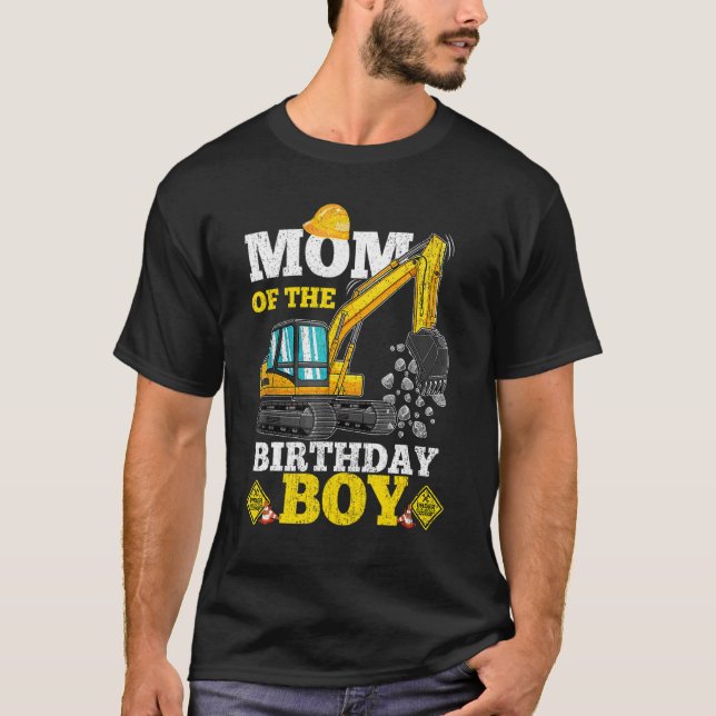 Mum Of The Birthday Boy Construction Birthday Exca T-Shirt (Front)