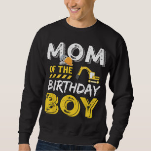Mum of the Birthday Boy Construction Birthday Part Sweatshirt
