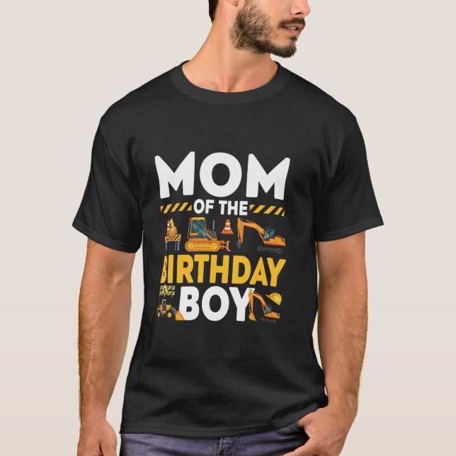 Mum Of The Birthday Boy Construction Matching Fami T-Shirt (Front)