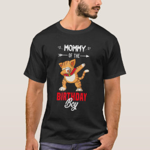 Mum Of The Birthday Boy Dabbing Cat Mummy Mama 1s T-Shirt