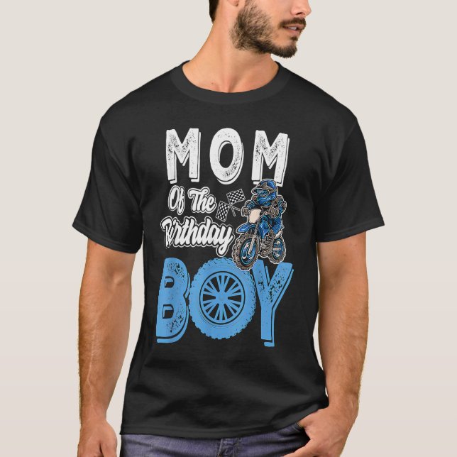 Mum of the Birthday Boy Dirt Bike B day motocross  T-Shirt (Front)