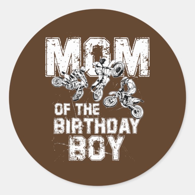 Mum Of The Birthday Boy Dirt Bike Motorcycle  Classic Round Sticker (Front)