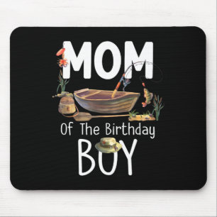 Mum Of The Birthday Boy Fishing Birthday Family Ma Mouse Pad