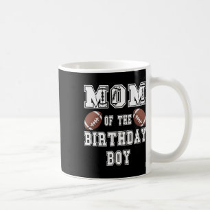 Mum Of The Birthday Boy Football Lover Family Birt Coffee Mug