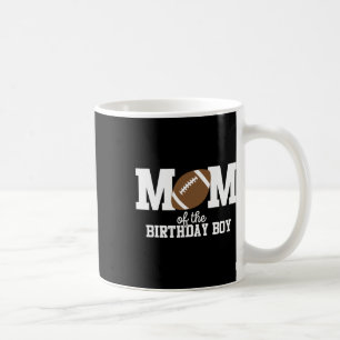 Mum Of The Birthday Boy Football Lover First Birth Coffee Mug