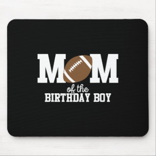 Mum Of The Birthday Boy Football Lover First Birth Mouse Pad
