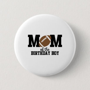 Mum Of The Birthday Boy Footll Lover First Birthda 6 Cm Round Badge