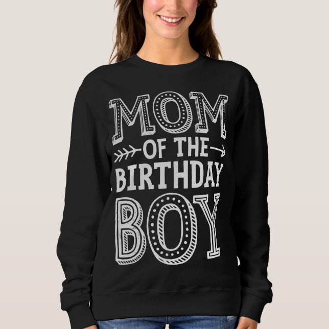 Mum of the Birthday Boy Funny Mother Mama Family M Sweatshirt (Front)