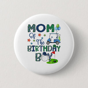 Mum Of The Birthday Boy Hole In One Golf Lover  6 Cm Round Badge