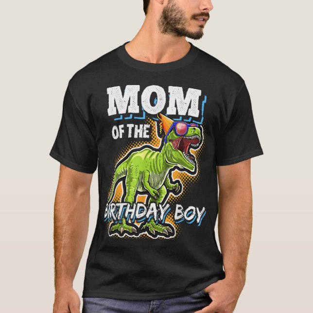 Mum of the Birthday Boy Matching Family Dinosaur B T-Shirt (Front)