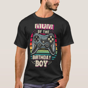 Mum Of The Birthday Boy Matching Video Game Birthd T-Shirt