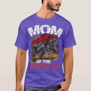 Mum Of The Birthday Boy Monster Truck Funny Cool B T-Shirt