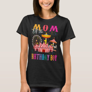 Mum Of The Birthday Boy Ringmaster Circus Birthday T-Shirt