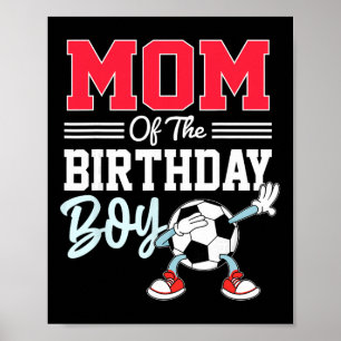 Mum Of The Birthday Boy Shirt Soccer Party Family Poster