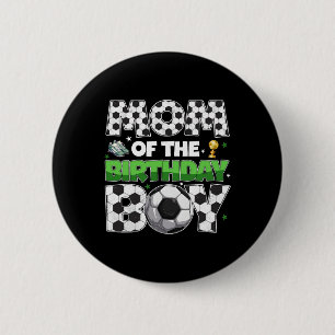 Mum Of The Birthday Boy Soccer Party Family Matchi 6 Cm Round Badge