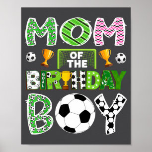 Mum Of The Birthday Boy Soccer Player Game Day Poster