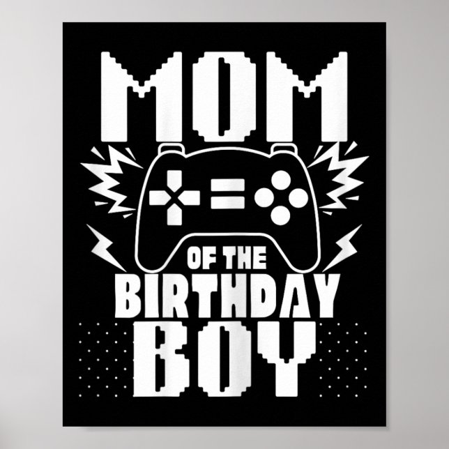 Mum Of The Birthday Boy Video Game Controller Them Poster (Front)