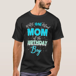 Mum Of The Birthday Boy Winter Onederland Family T-Shirt