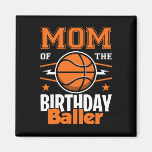 Mum Of The Birthday Byller Bysketbyll Big Fan Birt Magnet