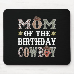 Mum Of The Birthday Cowboy Rodeo Mum Mouse Pad