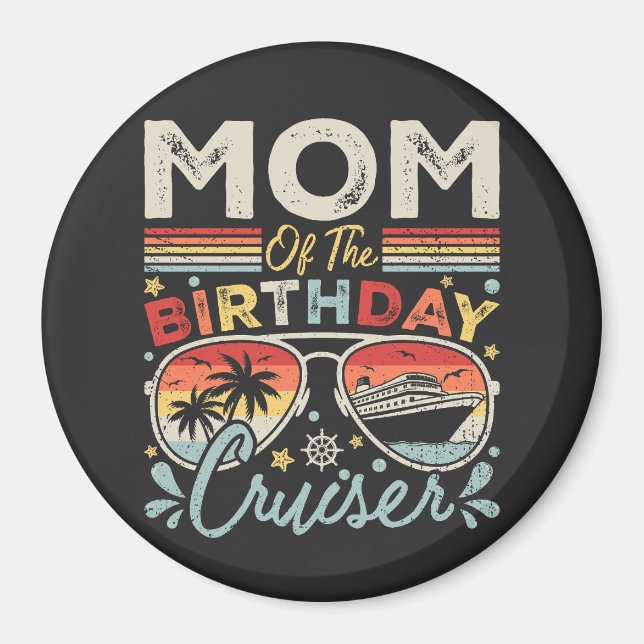 Mum of the Birthday Cruiser Vacation Circle Magnet (Front)