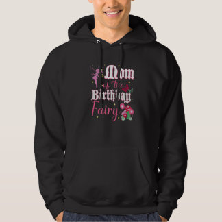 Mum Of The Birthday Fairy Princess Girl Mushroom B Hoodie
