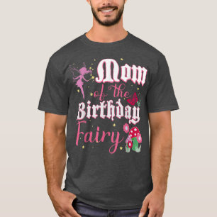 Mum Of The Birthday Fairy Princess Girl Mushroom B T-Shirt