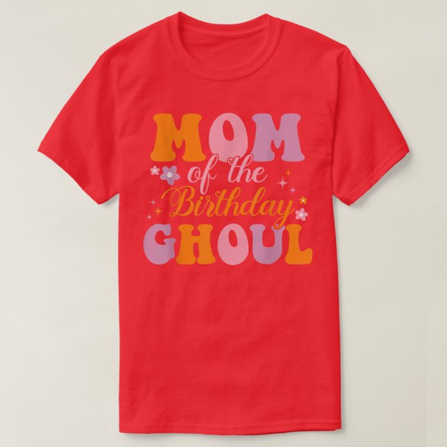 Mum Of The Birthday Ghoul Ghost Halloween Costume  T-Shirt (Design Front)