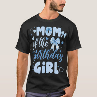 Mum Of The Birthday Girl Bow Blue Cute Matching T-Shirt