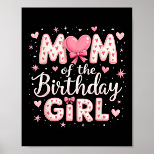 Mum Of The Birthday Girl Coquette Bow Pink Family Poster