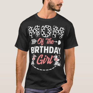 Mum Of The Birthday Girl Cow Birthday Farm Animal T-Shirt