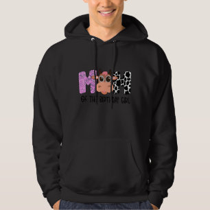 Mum Of The Birthday Girl Cow Farm Birthday Hoodie