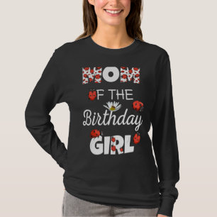 Mum Of The Birthday Girl Cute Floral Family Ladybu T-Shirt