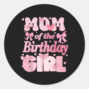 Mum Of The Birthday Girl Family Pink Coquette Bow  Classic Round Sticker