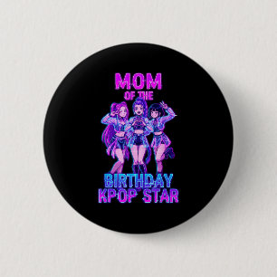 Mum of the birthday girl k-pop star korean pop 6 cm round badge